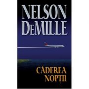 Caderea noptii - Nelson DeMille