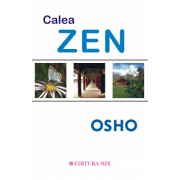 Calea ZEN - Osho. Traducere de Cristian Hanu