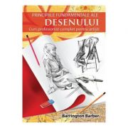 Principiile fundamentale ale desenului - Barrington Barber