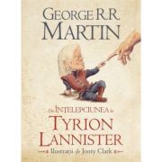 Din intelepciunea lui Tyrion Lannister - George R. R. Martin