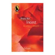Incest. Din Jurnalul dragostei, necenzurat - Anais Nin