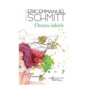 Otrava iubirii - Eric-Emmanuel Schmitt