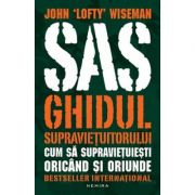 SAS Ghidul supravietuitorului - John Lofty Wiseman