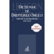 Dictionar de Drepturile Omului adnotat cu jurisprudenta 1957-2013