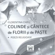 Colinde si Cantece de Florii si de Paste - Florentina Chifu