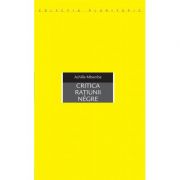 Critica ratiunii negre - Achille Mbembe