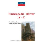 Enciclopedie Horror (Vol. I A-C) - Lucia-Alexandra Tudor, Florin-Mircea Tudor