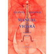 Manual de vioara, volumul 3. Anexa - George Manoliu