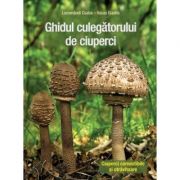 Ghidul culegatorului de ciuperci - Locsmandi Csaba, Vasas Gizella