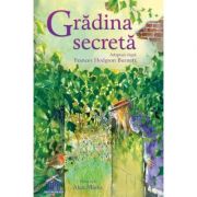 Gradina secreta - Frances Hodgson Burnett