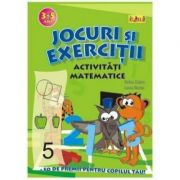 Jocuri si exercitii - Activitati matematice 3 - 5 ani - Rodica Cislariu, Lucica Nicolau