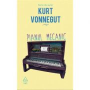 Pianul mecanic - Kurt Vonnegut