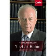 Yitzhak Rabin. Soldat, lider, om de stat - Itamar Rabinovich