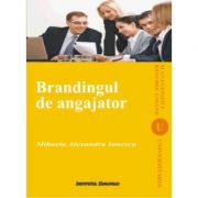 Brandingul de angajator - Mihaela-Alexandra Ionescu