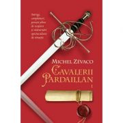 Cavalerii Pardaillan (vol. 1) - Michel Zevaco