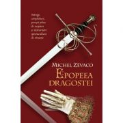 Cavalerii Pardaillan. Epopeea dragostei (vol. 3) - Michel Zevaco