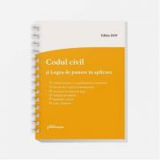 Codul civil si Legea de punere in aplicare. Editie actualizata la 6 februarie 2019