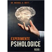 Experimente psihologice - Michael A. Britt