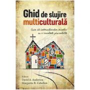 Ghid de slujire multiculturala - David A. Anderson, Margarita R. Cabellon