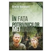 In Fata Potrivnicilor Mei - Gracia Burnham, Dean Merrill