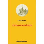 Itinerarii romanesti - Leo Claretie