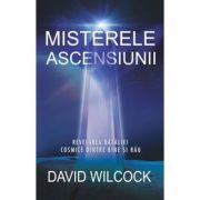 Misterele ascensiunii - David Wilcock