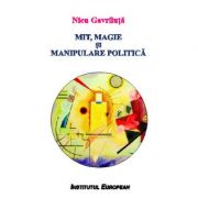 Mit, magie si manipulare politica - Nicu Gavriluta
