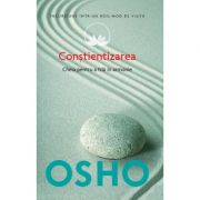 Osho. Constientizarea. Cheia pentru a trai in armonie - Osho International Foundation