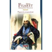 Pagini de corespondenta - Sfantul Filaret, Mitropolitul Moscovei