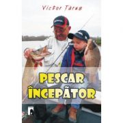 Pescar incepator - Victor Tarus