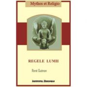 Regele lumii - Rene Guenon