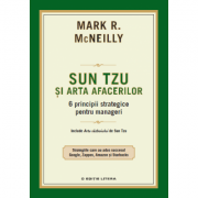 Sun Tzu si arta afacerilor. 6 principii strategice pentru manageri - Mark R. McNeilly