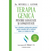 Terapia genica pentru sanatate si longevitate - Dr. Mitchell L. Gaynor