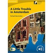 A Little Trouble in Amsterdam - Richard MacAndrew, Level 2 Elementary (First edition)
