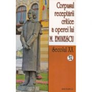 Corpusul receptarii critice a operei lui M. Eminescu. Secolul 20, volumele 32-33 - I. Oprisan