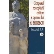 Corpusul receptarii critice a operei lui Mihai Eminescu, Volumele 16-17, secolul 20 - I. Oprisan