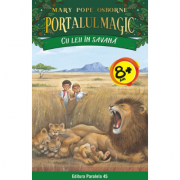 Cu leii in savana. Portalul Magic nr. 11 - Mary Pope Osborne