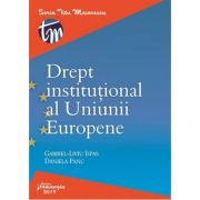 Drept institutional al Uniunii Europene - Gabriel-Liviu Ispas, Daniela Panc