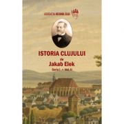 Istoria Clujului 2 - Jakab Elek