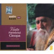 Viata Parintelui Cleopa 1912-1998 (Audiobook, doua CD-uri mp3)