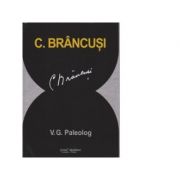 C. Brancusi - V. G. Paleolog