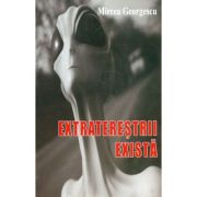 Extraterestrii exista - Mircea Georgescu