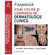Fitzpatrick, Atlas Color si Compendiu de Dermatologie Clinica - Klaus Wolff