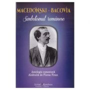 Macedonski-Bacovia. Simbolismul romanesc - Florea Firan