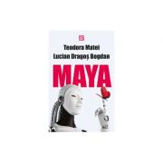 Maya - Teodora Matei, Lucian Dragos Bogdan