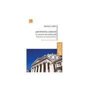 Patrimoniu cultural si constructie nationala in Romania secolului al XIX-lea, de la discurs la practice - Madalina Bira