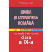 Limba si literatura romana clasa a 9-a, manuale alternative (proza, poezie, dramaturgie) - Mariana Badea