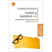 SIMBOL SI METAFORA VIE - Iasmina Petrovici