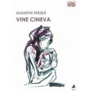 Vine cineva - Augustin Fratila