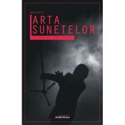 Arta sunetelor. Antologie - Radu Lupascu (coordonator)